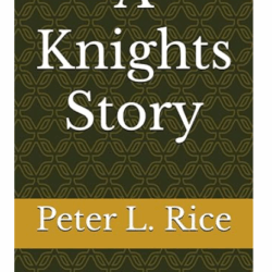 A Knights Story by Peter Rice